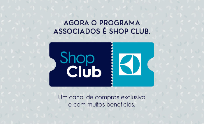 Agora o programa Associados � Shop Club. Um canal de compras exclusivo e com muitos benef�cios.